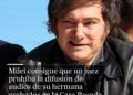Milei consigue que un juez prohíba la difusión de audios de su hermana grabados en la Casa Rosada