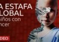 Documental BBC: la estafa global a niños con cáncer