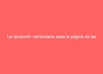La oposición venezolana pasa la página de las elecciones de 2024 y se prepara para las próximas