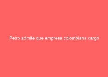 Petro admite que empresa colombiana cargó petrolero interceptado cerca de Cuba, pero niega irregularidades